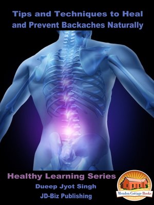 cover image of Tips and Techniques to Heal and Prevent Backaches Naturally